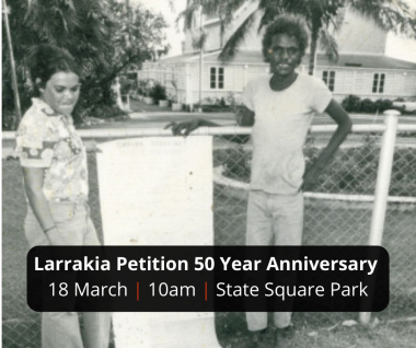 50 year Anniversary Larrakia Petition #1